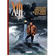 XIII, le guide complet by Eric Mettout, Thierry Lemaire, Didier Pasamonik, Philippe Guedj