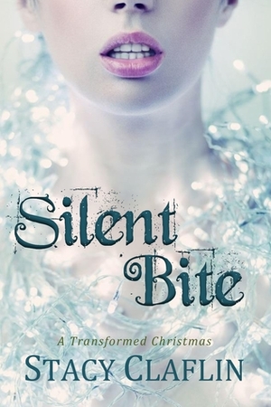 Silent Bite by Stacy Claflin