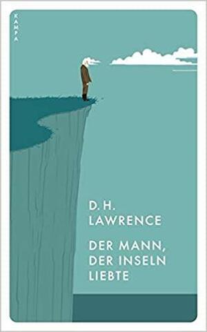 Der Mann, der Inseln liebte by D.H. Lawrence