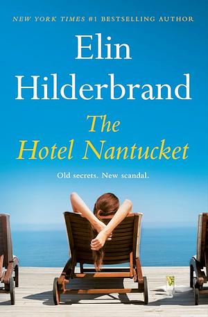 The Hotel Nantucket by Elin Hilderbrand