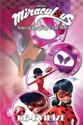 Miraculous: Tales of Ladybug and Cat Noir: De-Evilize by Thomas Astruc, Matthieu Choquet, Jeremy Zag