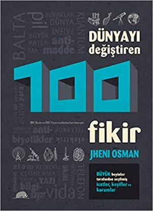 Dünyayı Değiştiren 100 Fikir by Jheni Osman