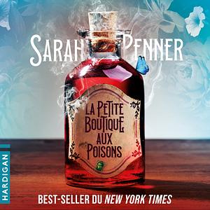 La petite boutique aux poisons by Sarah Penner