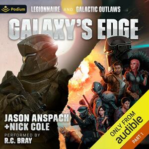 Galaxy's Edge, Part I by Nick Cole, Jason Anspach