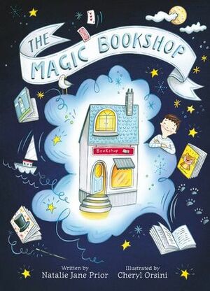 The Magic Bookshop by Cheryl Orsini, Natalie Jane Prior