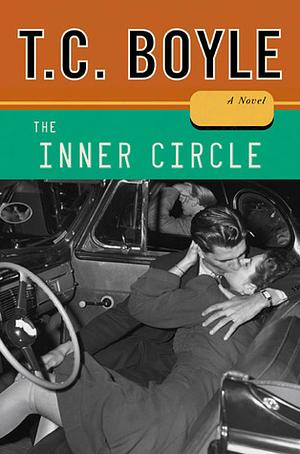 The Inner Circle by T.C. Boyle