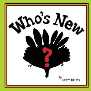 Who's New by Cindy Helms