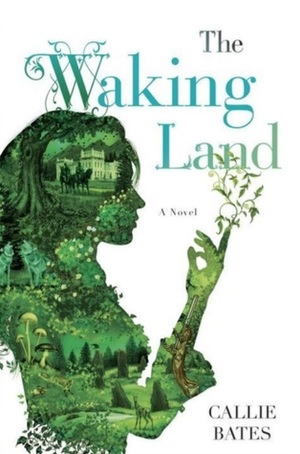 The Waking Land by Callie Bates