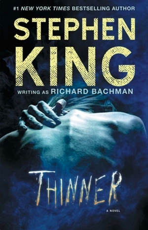 Thinner by Stephen King, Richard Bachman