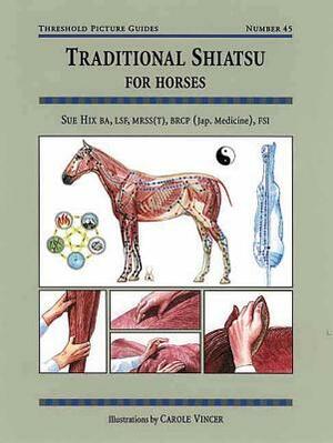 Traditional Shiatsu for Horses by Sue Hix