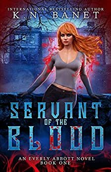 Servant of the Blood by K.N. Banet