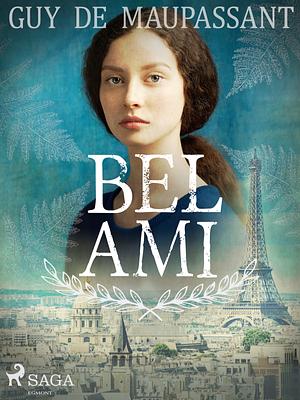 Bel Ami by Guy de Maupassant