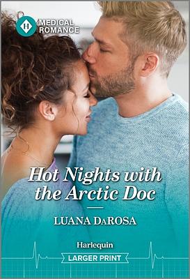 Hot Nights with the Arctic Doc by Luana DaRosa