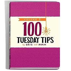 100 Tuesday Tips Volume 2 by Griselda Sastrawinata-Lemay, Normand Lemay