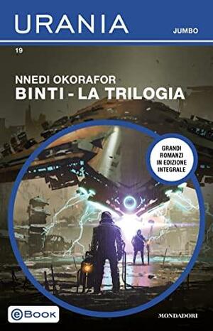 Binti - La trilogia by Nnedi Okorafor