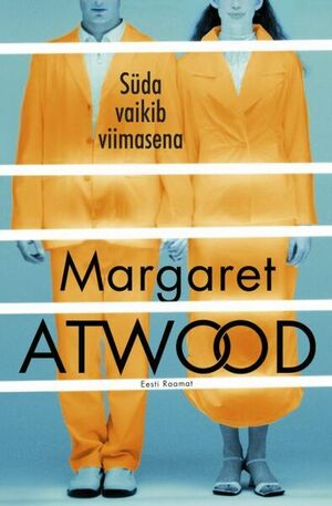 Süda vaikib viimasena by Margaret Atwood