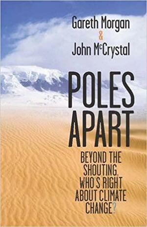 Poles Apart: The Great Climate Change Debate by John McCrystal, Gareth Morgan