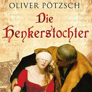 Die Henkerstochter by Oliver Pötzsch