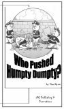Who Pushed Humpty Dumpty? by Tim Ryan