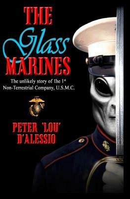 The Glass Marines by Peter Lou D'Alessio