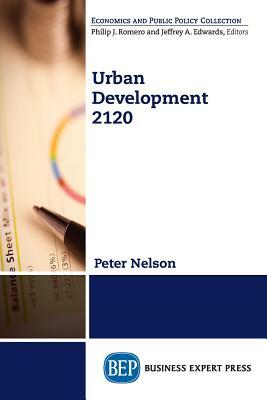 Urban Development 2120 by Peter Nelson