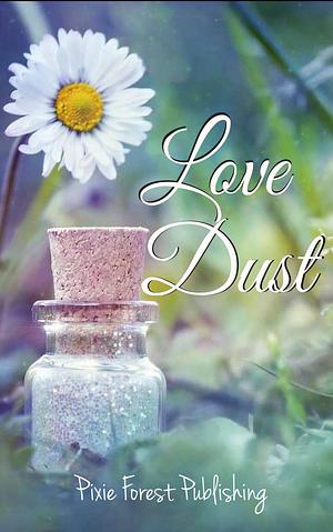 Love Dust by Donise Sheppard, Jensen Reed