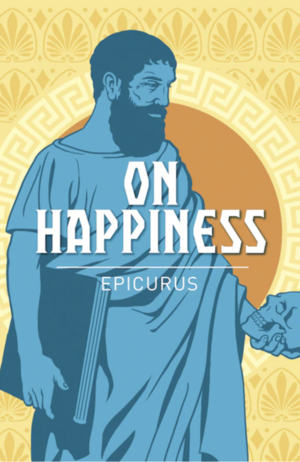 On Happiness by Epicurus