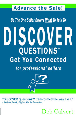 DISCOVER Questions Get You Connected by Deb Calvert