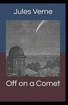 Off on a Comet Illustrated by Jules Verne