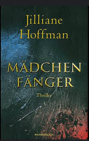 Mädchenfänger by Sophie Zeitz, Jilliane Hoffman