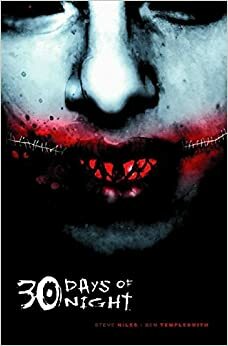 The Complete 30 Days of Night by Steve Niles, Ben Templesmith