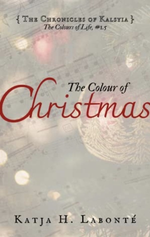 The Colour of Christmas by Katja H. Labonté