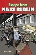 Escape from Nazi Berlin by Debra Hess