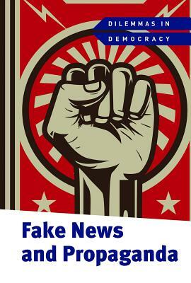 Fake News and Propaganda by Fiona Young-Brown