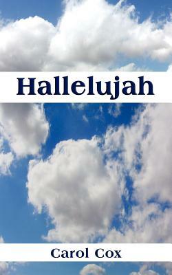 Hallelujah by Carol Cox