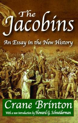 The Jacobins: An Essay in the New History by Crane Brinton, Karl Renner