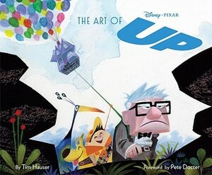 The Art of Up by Tim Hauser, Pete Docter