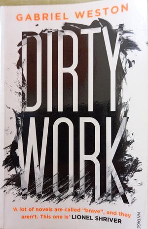 Dirty Work by Gabriel Weston