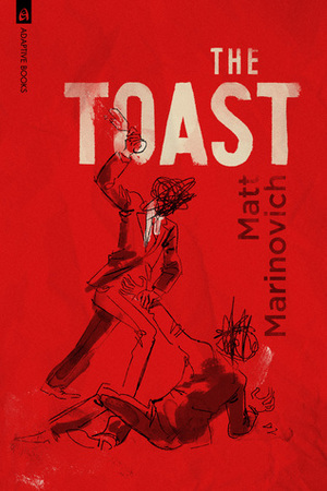 The Toast by Matt Marinovich