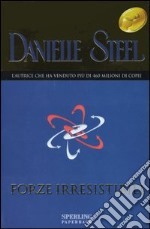 Forze irresistibili by Maria Grazia Griffini, Danielle Steel