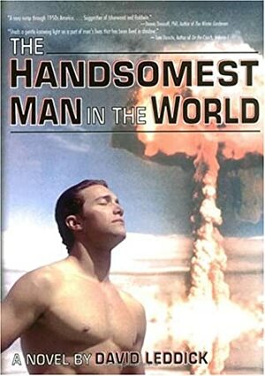 The Handsomest Man in the World by David Leddick