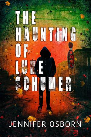 The Haunting of Luke Schumer by Jennifer Osborn
