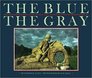 Blue & the Gray by Sam Abell, Thomas B. Allen