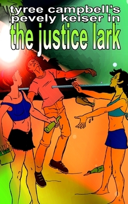 The Justice Lark by Tyree Campbell