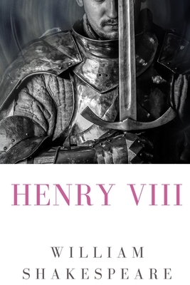 Henry VIII by William Shakespeare