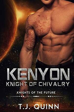 Kenyon: Knight of Chivalry by T.J. Quinn