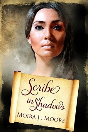 Scribe in Shadows by Moira J. Moore
