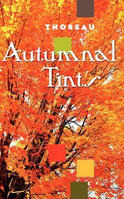 Autumnal Tints by Henry Thoreau