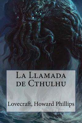 La Llamada de Cthulhu by H.P. Lovecraft