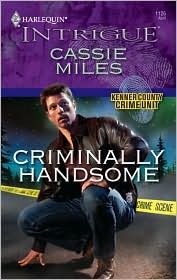 Criminally Handsome by Cassie Miles